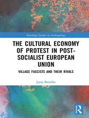 cover image of The Cultural Economy of Protest in Post-Socialist European Union